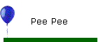 Pee Pee
