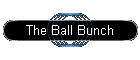 The Ball Bunch